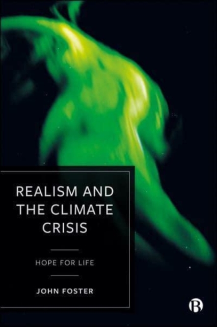 Realism and the Climate Crisis : Hope for Life, Paperback / softback Book