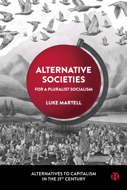 Alternative Societies : For a Pluralist Socialism, Paperback / softback Book