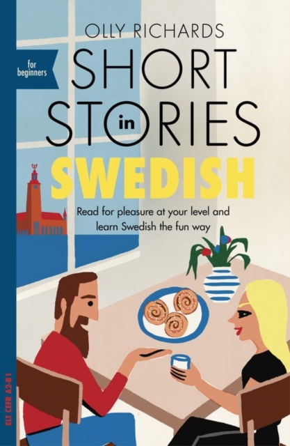 Short Stories in Swedish for Beginners : Read for pleasure at your level, expand your vocabulary and learn Swedish the fun way!, EPUB eBook