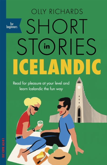 Short Stories in Icelandic for Beginners : Read for pleasure at your level, expand your vocabulary and learn Icelandic the fun way!, EPUB eBook