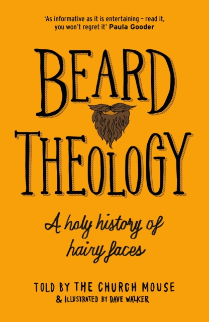 Beard Theology : A holy history of hairy faces, EPUB eBook