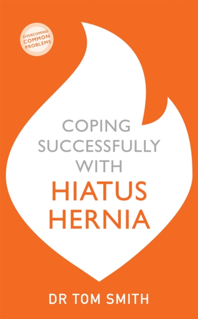Coping Successfully with Hiatus Hernia, Paperback / softback Book