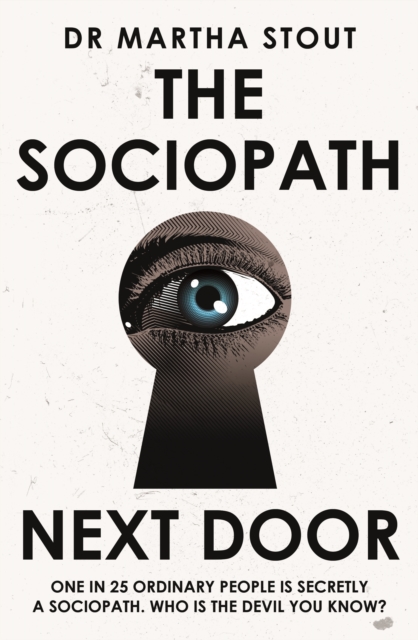 The Sociopath Next Door : The Ruthless versus the Rest of Us, EPUB eBook
