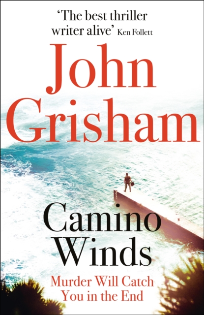 Camino Winds : The Ultimate  Murder Mystery from the Greatest Thriller Writer Alive, Paperback / softback Book
