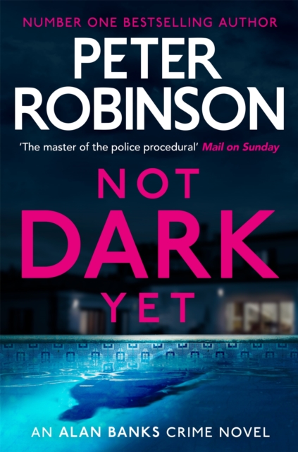 Not Dark Yet : The 27th DCI Banks novel from The Master of the Police Procedural, EPUB eBook