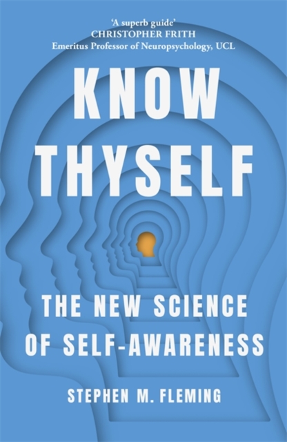 Know Thyself : The New Science of Self-Awareness, Hardback Book