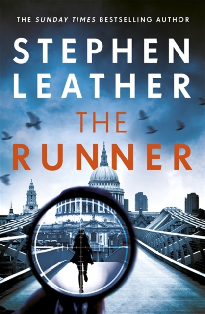 The Runner : The heart-stopping thriller from bestselling author of the Dan 'Spider' Shepherd series, Hardback Book