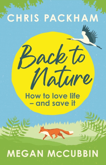 Back to Nature : How to Love Life   and Save It, EPUB eBook