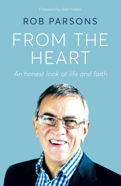 From the Heart : An honest look at life and faith, EPUB eBook
