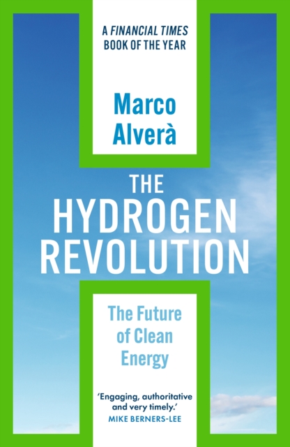 The Hydrogen Revolution : a blueprint for the future of clean energy, Paperback / softback Book