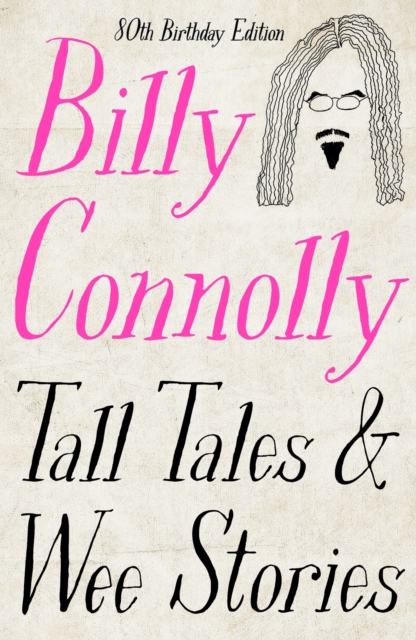 Tall Tales and Wee Stories : the best of Billy Connolly, EPUB eBook