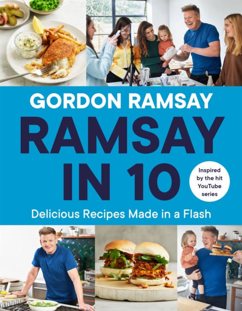 Ramsay in 10 : Delicious Recipes Made in a Flash, Hardback Book