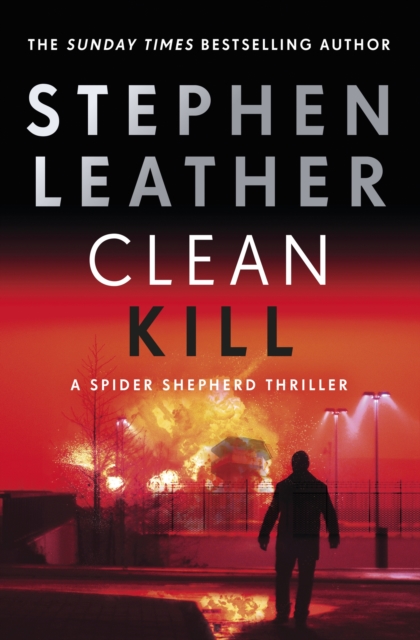 Clean Kill : The brand new, action-packed Spider Shepherd thriller, Paperback Book