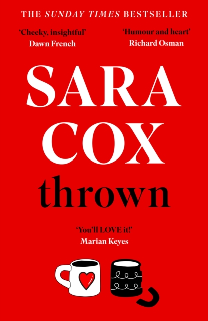 Thrown : The glorious feel-good novel about love, friendship and pottery, EPUB eBook