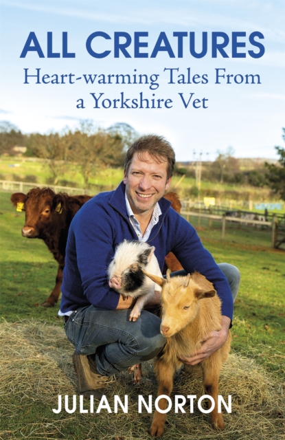 All Creatures : Heartwarming Tales from a Yorkshire Vet, EPUB eBook