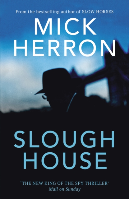Slough House : Slough House Thriller 7, Hardback Book