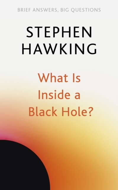 What Is Inside a Black Hole?, Paperback / softback Book
