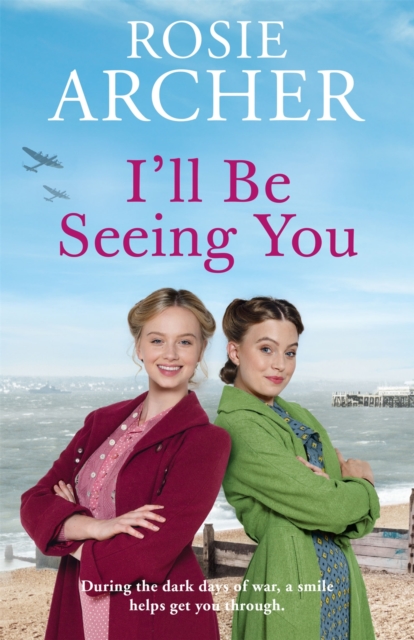 I'll Be Seeing You : A wartime saga brimming with nostalgia to warm your heart, EPUB eBook