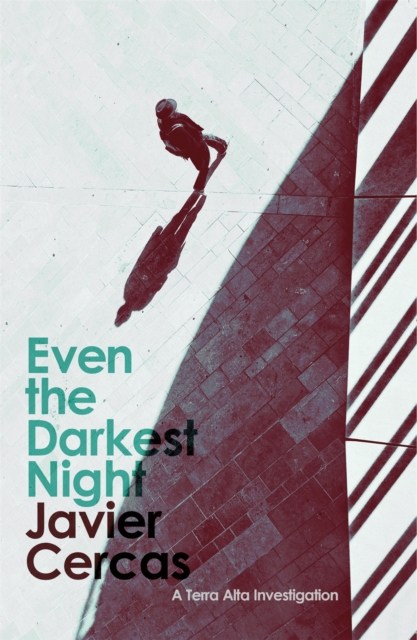 Even the Darkest Night : A Terra Alta Investigation, EPUB eBook