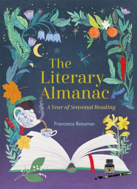 The Literary Almanac : A year of seasonal reading, Hardback Book