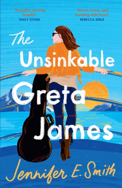 The Unsinkable Greta James : an uplifting and heart-warming story, perfect for summer reads, EPUB eBook