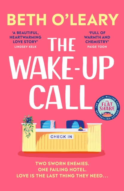 The Wake-Up Call : The addictive enemies-to-lovers romcom from the author of THE FLATSHARE, Hardback Book