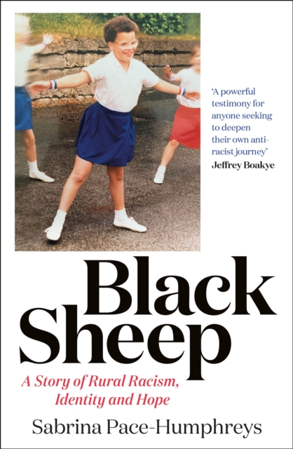 Black Sheep : A Story of Rural Racism,  Identity and Hope, EPUB eBook