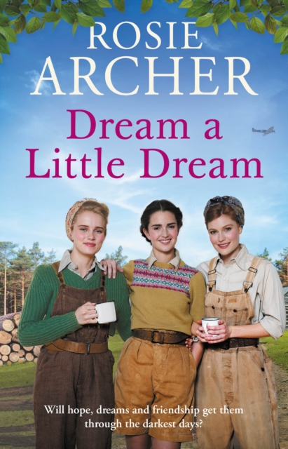 Dream a Little Dream : A heartwarming and utterly gripping WW2 saga, EPUB eBook