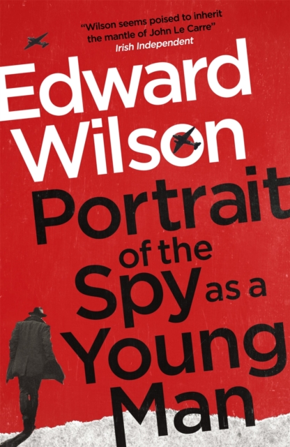 Portrait of the Spy as a Young Man : A gripping WWII espionage thriller by a former special forces officer, Paperback / softback Book