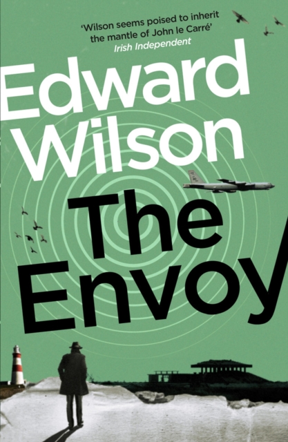 The Envoy : A gripping Cold War espionage thriller by a former special forces officer, Paperback / softback Book