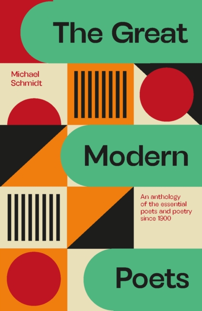 The Great Modern Poets : An anthology of the essential poets and poetry since 1900, Paperback / softback Book