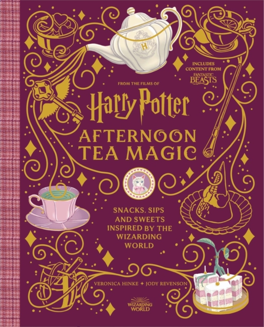 Harry Potter Afternoon Tea Magic : Official Snacks, Sips and Sweets Inspired by the Wizarding World, Hardback Book