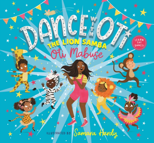 Dance With Oti: The Lion Samba, Hardback Book