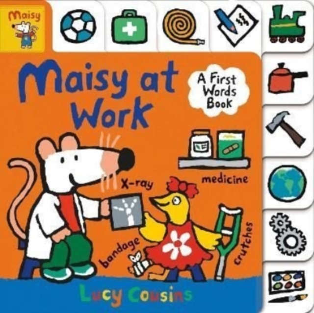 Maisy at Work: A First Words Book, Board book Book