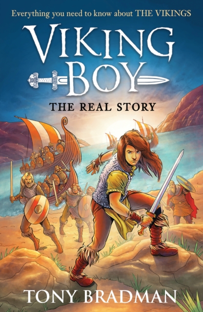 Viking Boy: the Real Story: Everything you need to know about the Vikings, EPUB eBook