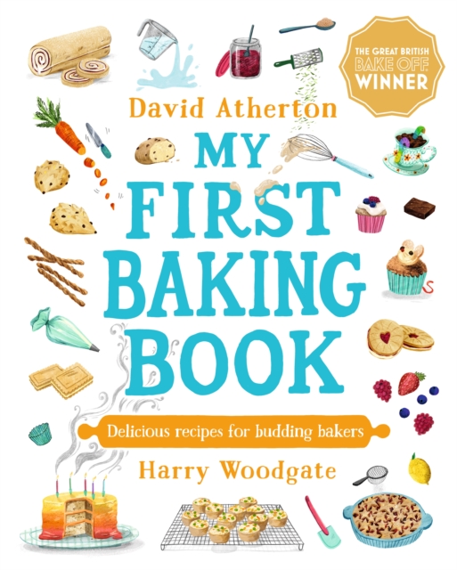 My First Baking Book : Delicious Recipes for Budding Bakers, Hardback Book