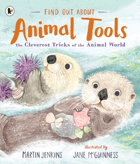Find Out About ... Animal Tools : The Cleverest Tricks of the Animal World, Paperback / softback Book