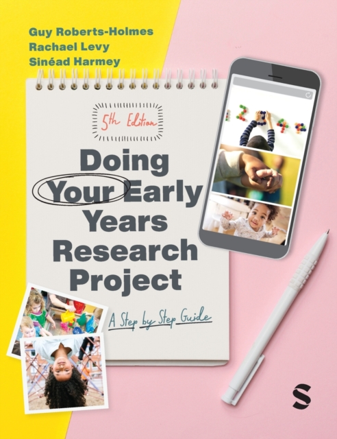 Doing Your Early Years Research Project : A Step by Step Guide, Hardback Book