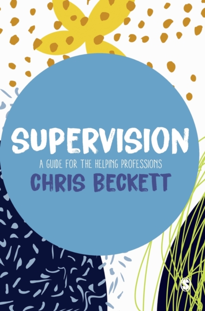 Supervision : A guide for the helping professions, Hardback Book