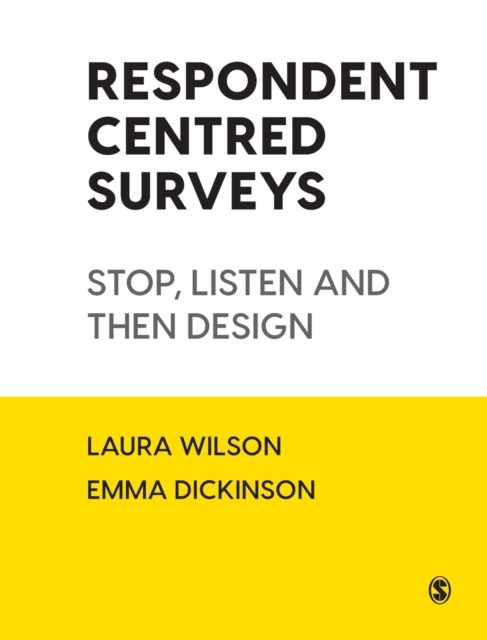 Respondent Centred Surveys : Stop, Listen and then Design, Hardback Book