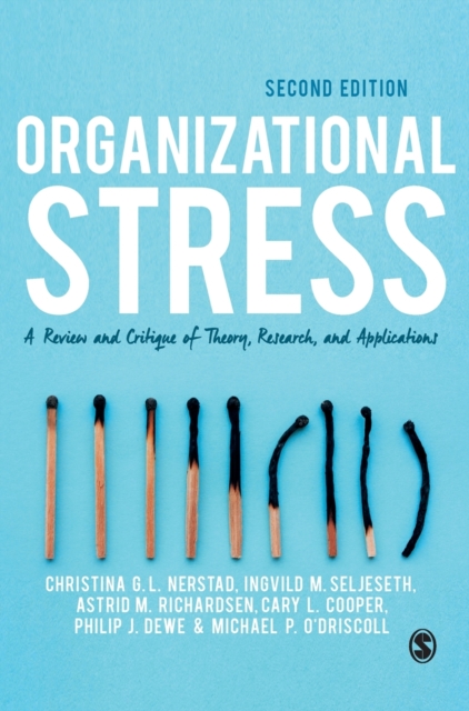 Organizational Stress : A Review and Critique of Theory, Research, and Applications, Hardback Book