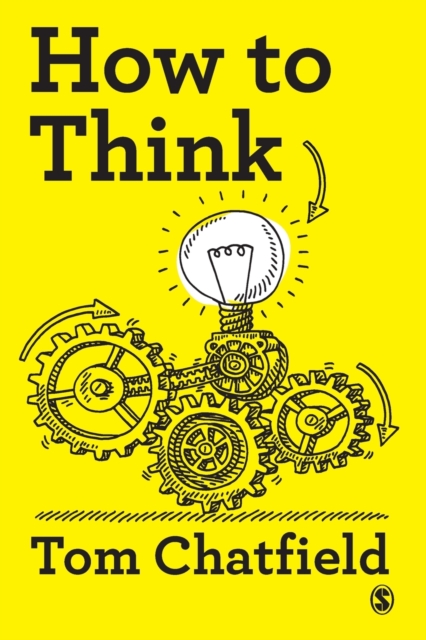 How to Think : Your Essential Guide to Clear, Critical Thought, Paperback / softback Book