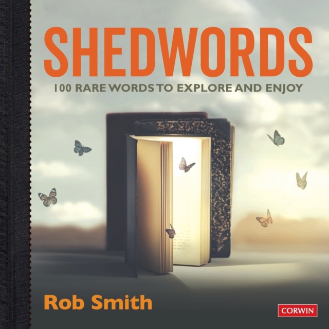 Shedwords 100 words to explore : 100 rare words to explore and enjoy, Paperback / softback Book