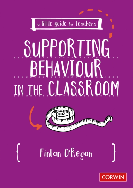 A Little Guide for Teachers: Supporting Behaviour in the Classroom, PDF eBook