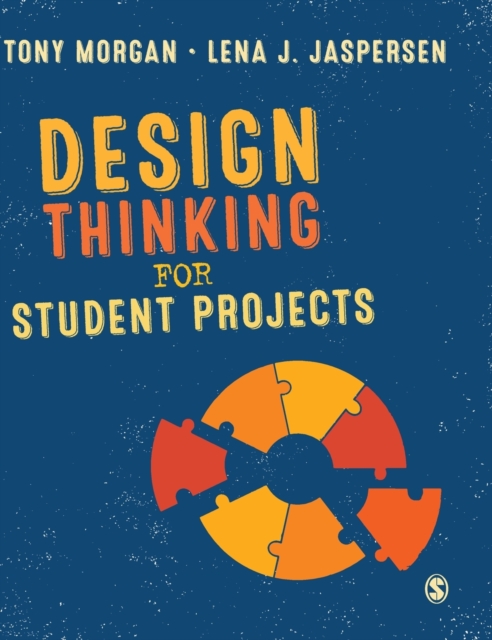 Design Thinking for Student Projects, Hardback Book