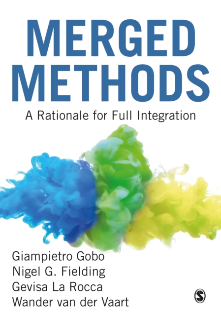 Merged Methods : A Rationale for Full Integration, EPUB eBook