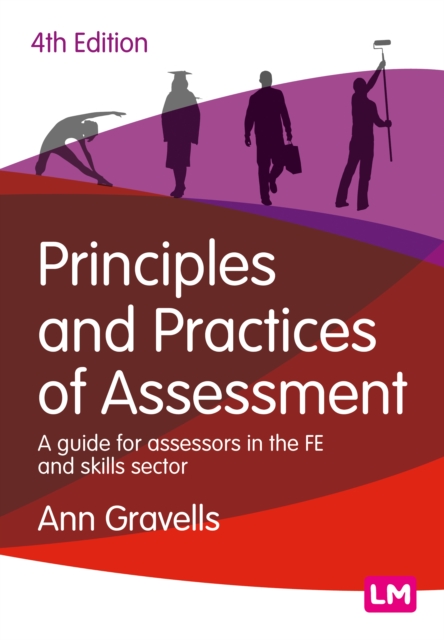 Principles and Practices of Assessment : A guide for assessors in the FE and skills sector, PDF eBook
