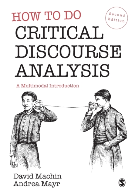 How to Do Critical Discourse Analysis : A Multimodal Introduction, Paperback / softback Book