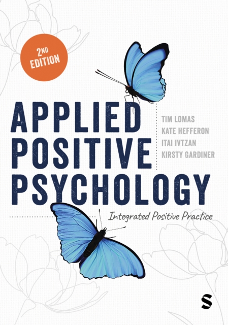 Applied Positive Psychology : Integrated Positive Practice, Paperback / softback Book
