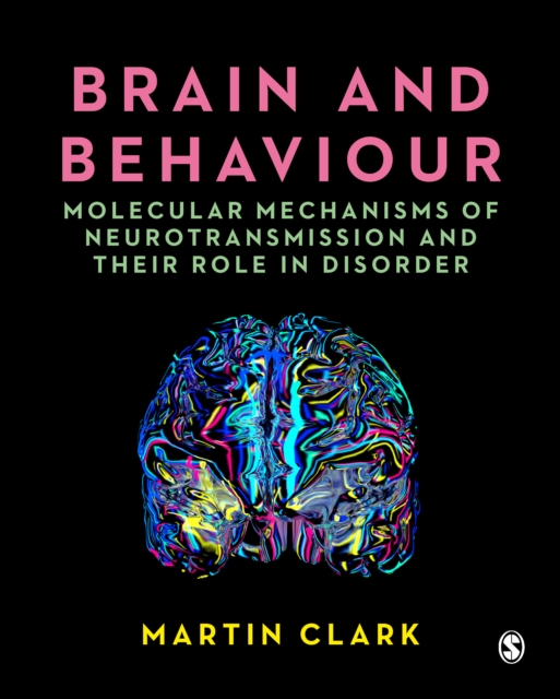 Brain and Behaviour : Molecular Mechanisms of Neurotransmission and their Role in Disorder, PDF eBook